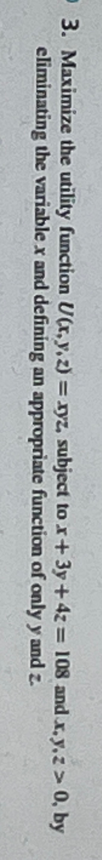 Solved Maximize The Utility Function U X Y Z Xyz Subject Chegg