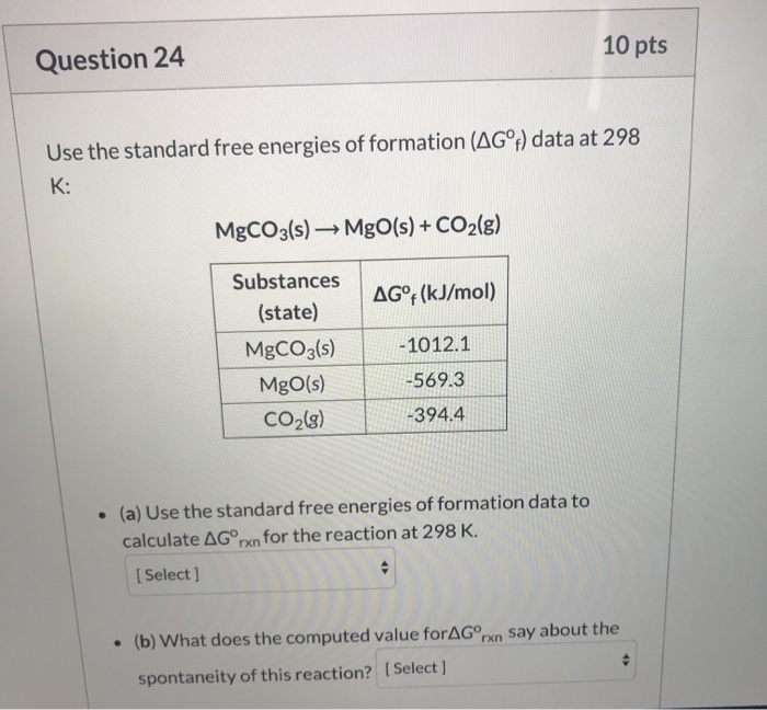 Solved Question 24 10 Pts Use The Standard Free Energies Of Chegg