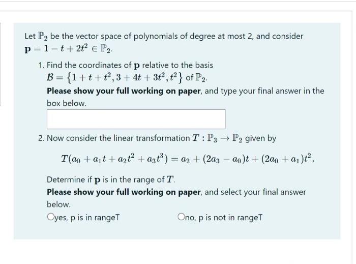 Solved Let P Be The Vector Space Of Polynomials Of Degree Chegg