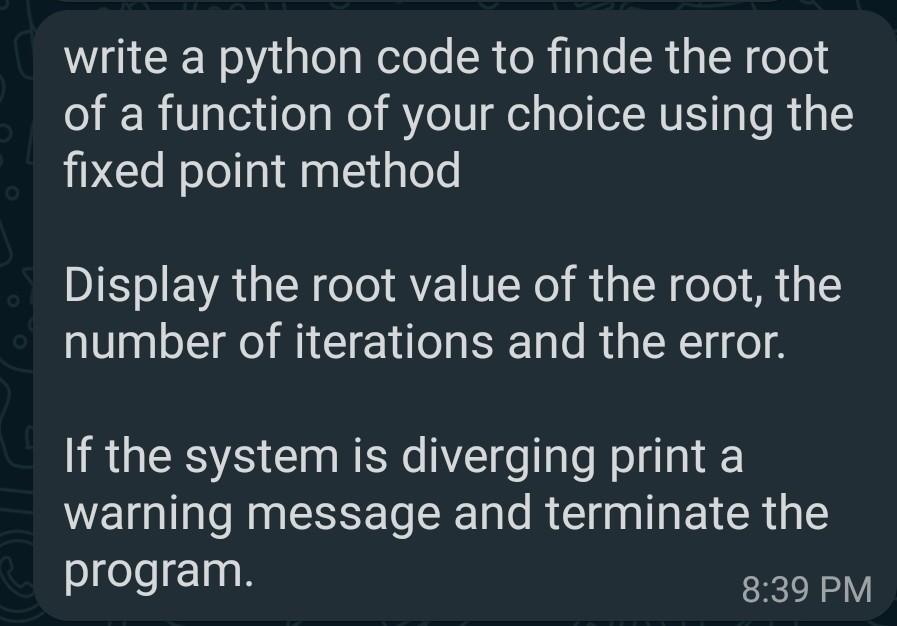 Solved Write A Python Code To Finde The Root Of A Function Chegg