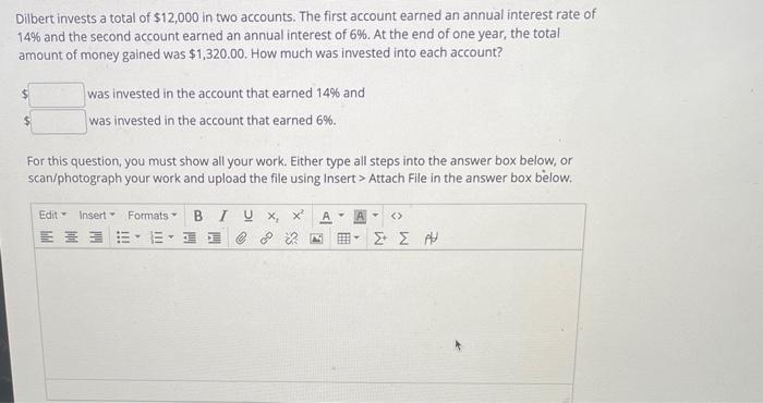 Solved Dilbert Invests A Total Of In Two Accounts Chegg