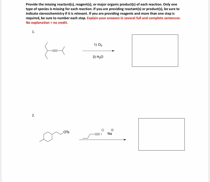 Solved Provide The Missing Reactant S Reagent S Or Major Chegg