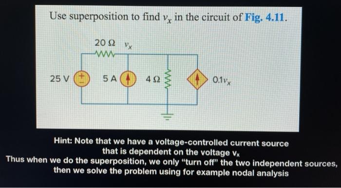 Solved Use Superposition To Find Vx In The Circuit Of Fig Chegg