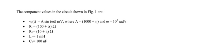 Solved The Component Values In The Circuit Shown In Fig Chegg