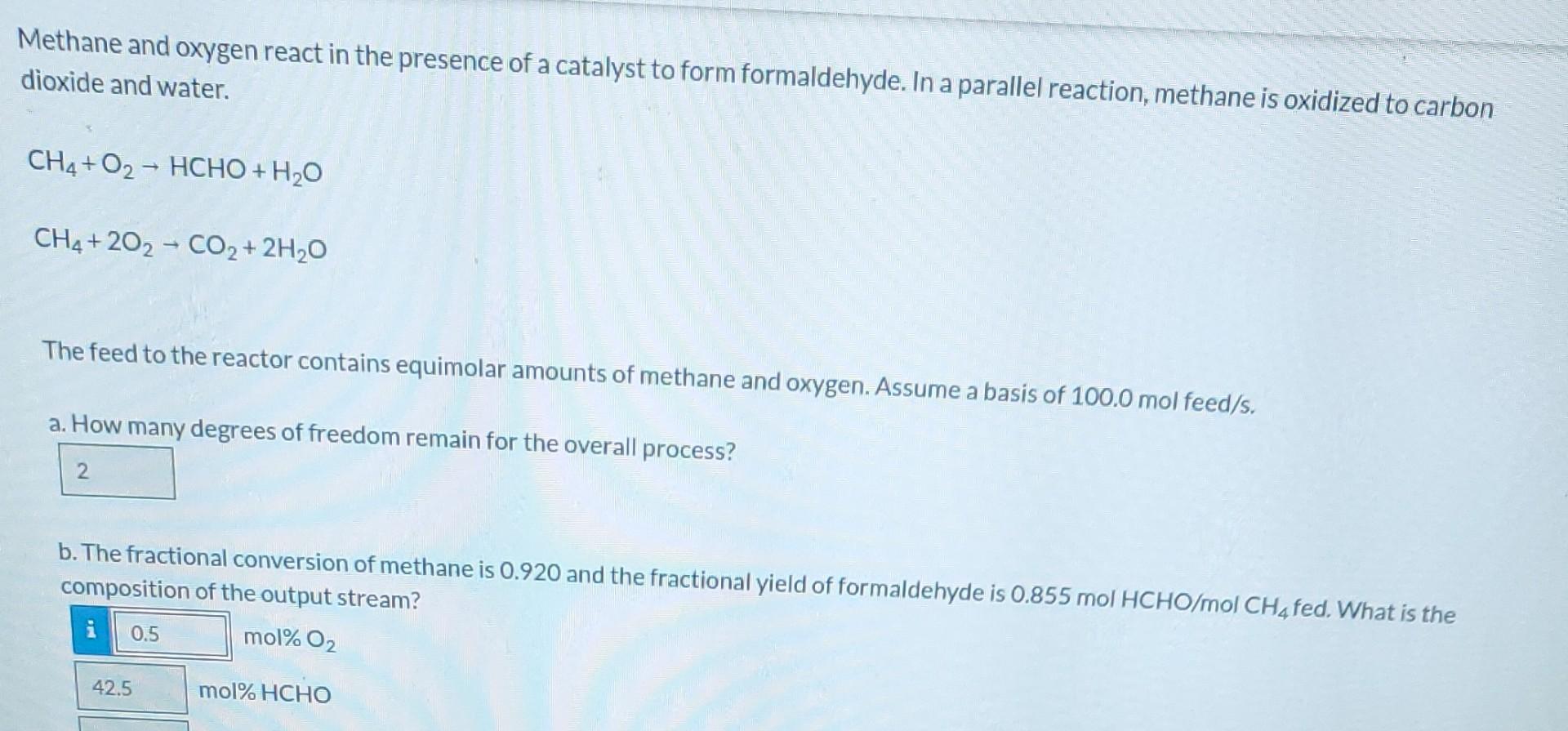 Solved Methane And Oxygen React In The Presence Of A Chegg