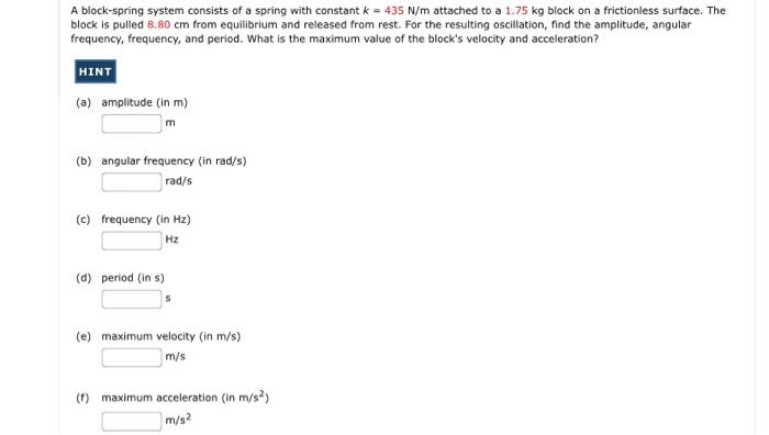 Solved A Block Spring System Consists Of A Spring With Chegg