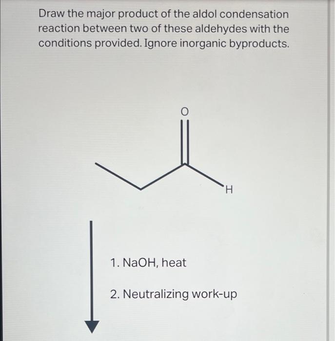 Solved Draw The Major Product Of The Aldol Addition Reaction Chegg