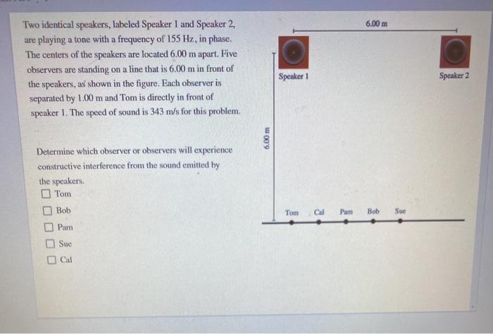 Solved M Two Identical Speakers Labeled Speaker And Chegg