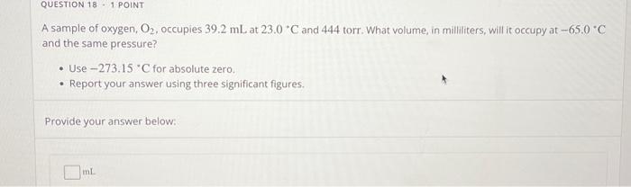 Solved A Sample Of Oxygen O Occupies Ml At C Chegg