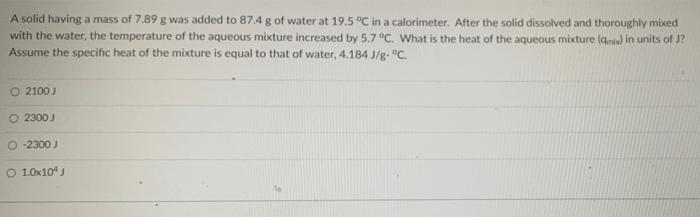 Solved A Solid Having A Mass Of G Was Added To G Chegg