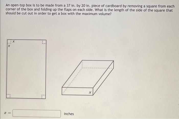 Solved An Open Top Box Is To Be Made From A In By In Chegg