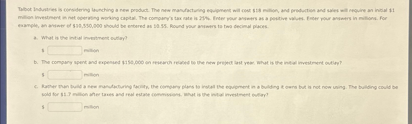 Solved Talbot Industries Is Considering Launching A New Chegg