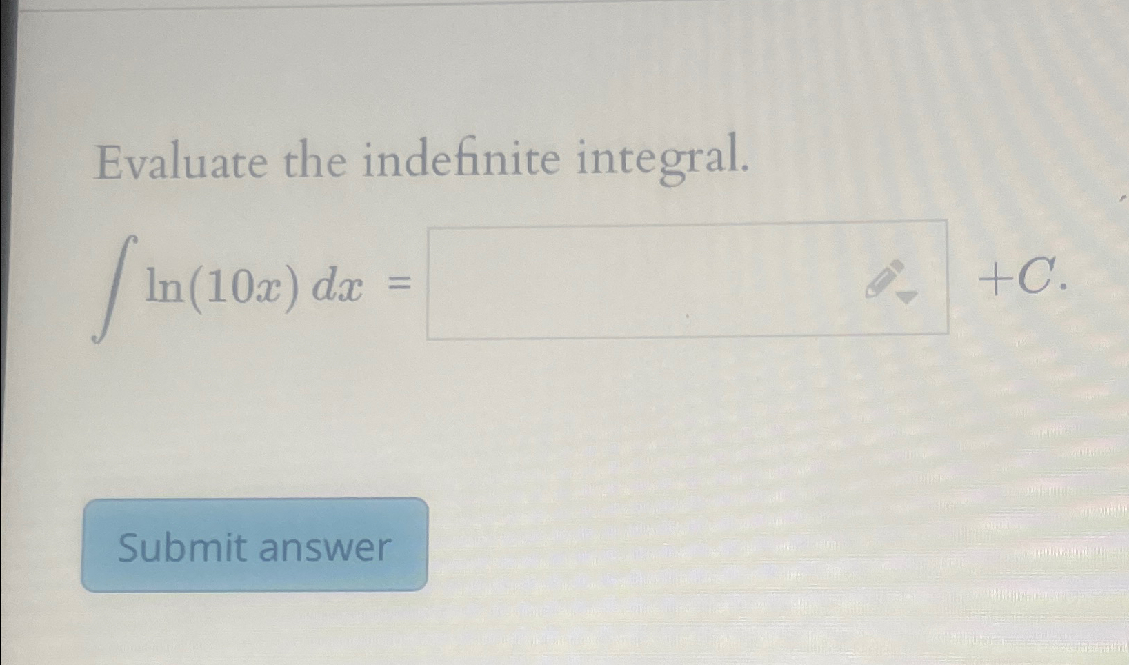 Solved Evaluate The Indefinite Integral Ln X Dx C Chegg