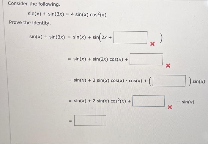 Solved Consider The Following Sin X Sin 3x 4sin X Cos2 X Chegg