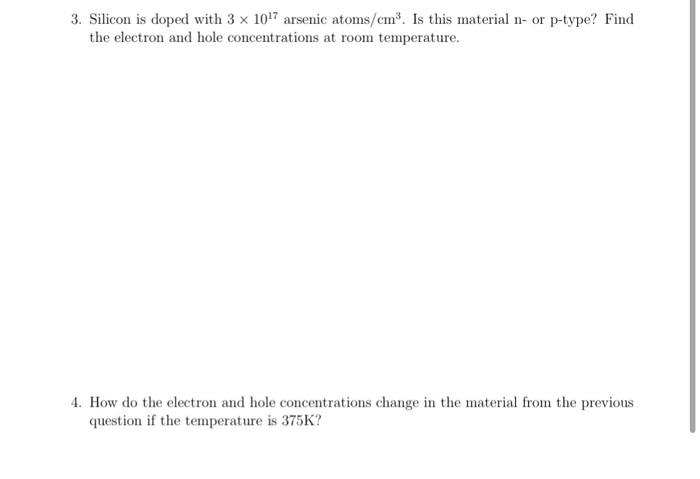 Solved 3 Silicon Is Doped With 3 X 10 7 Arsenic Atoms Cm Chegg