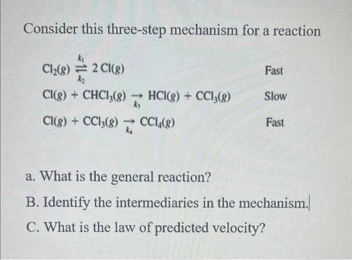 Solved Consider This Three Step Mechanism For A Reaction A Chegg