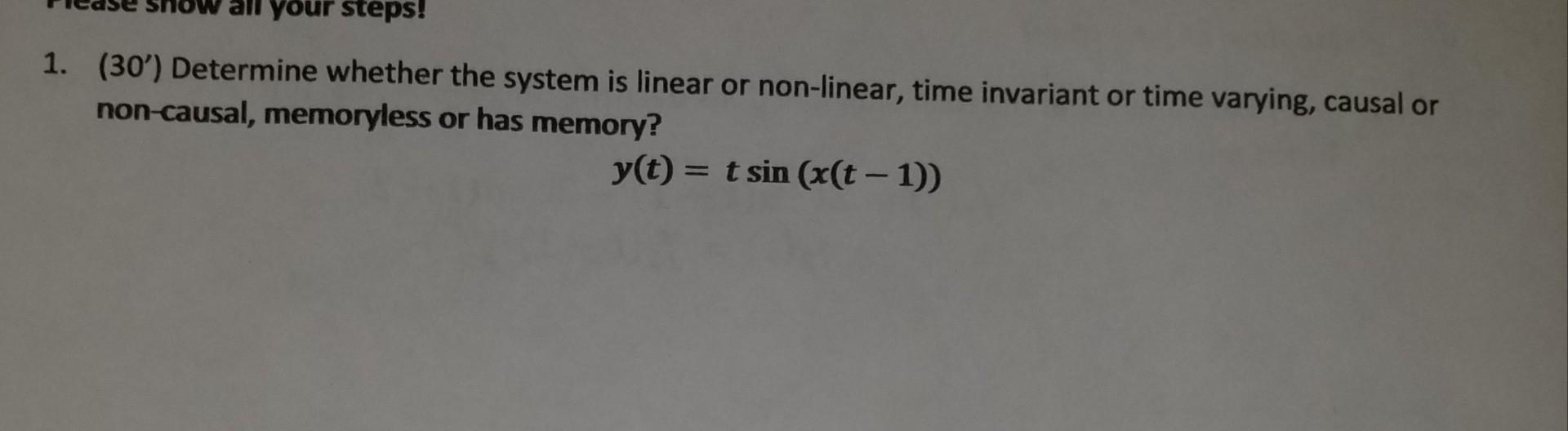 Solved Determine Whether The System Is Linear Or Chegg