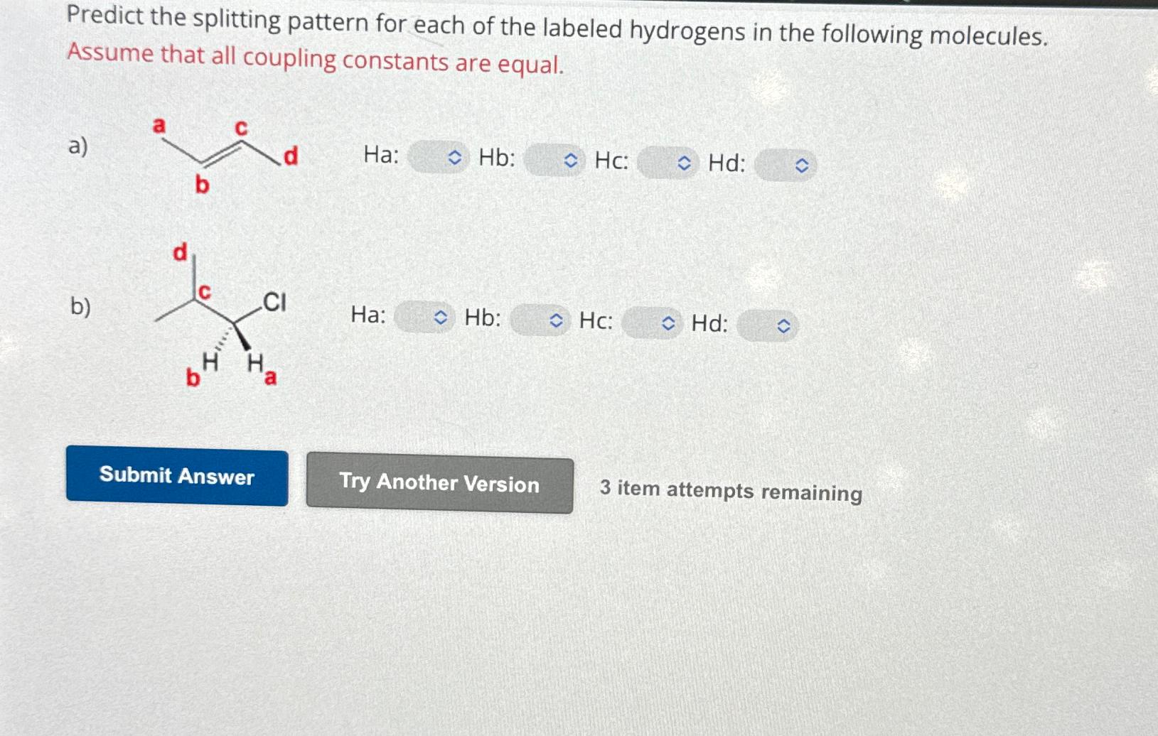 Solved Predict The Splitting Pattern For Each Of The Labeled Chegg