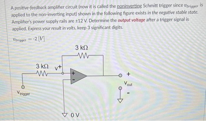 Solved A Positive Feedback Amplifier Circuit Now It Is Chegg