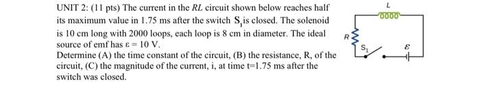 Solved UNIT 2 11 Pts The Current In The RL Circuit Shown Chegg