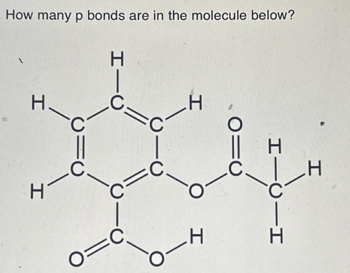 Solved How Many P Bonds Are In The Molecule Below Chegg