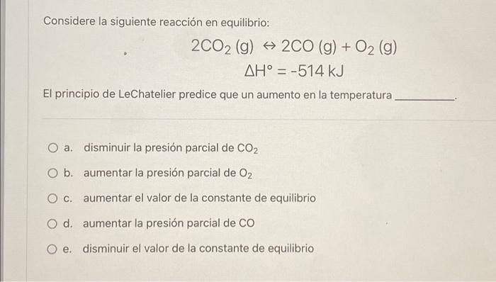 Solved Considere La Siguiente Reacci N En Equilibrio Co Chegg