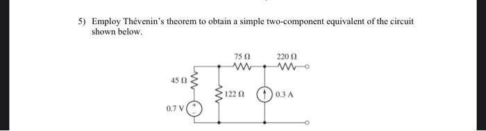 Solved Employ Th Venin S Theorem To Obtain A Simple Chegg