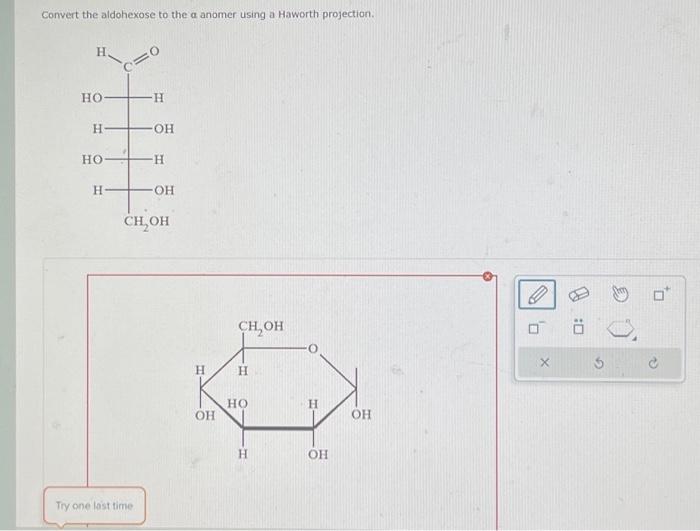 Solved Convert The Aldohexose To The A Anomer Using A Chegg