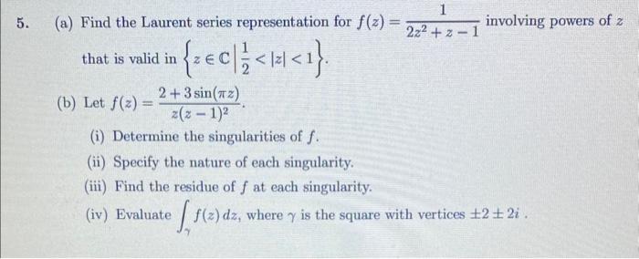 Solved A Find The Laurent Series Representation For Chegg