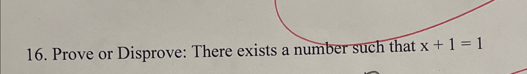 Solved Prove Or Disprove There Exists A Number Such That Chegg