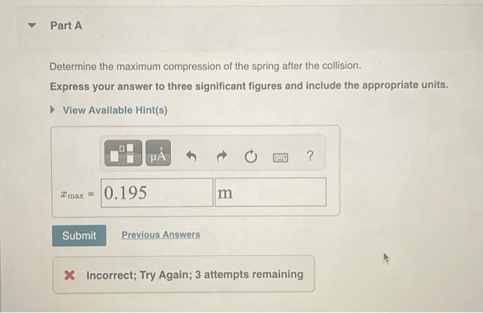 Solved The 15kg Block A Has A Velocity V 13 M S When It Is Chegg