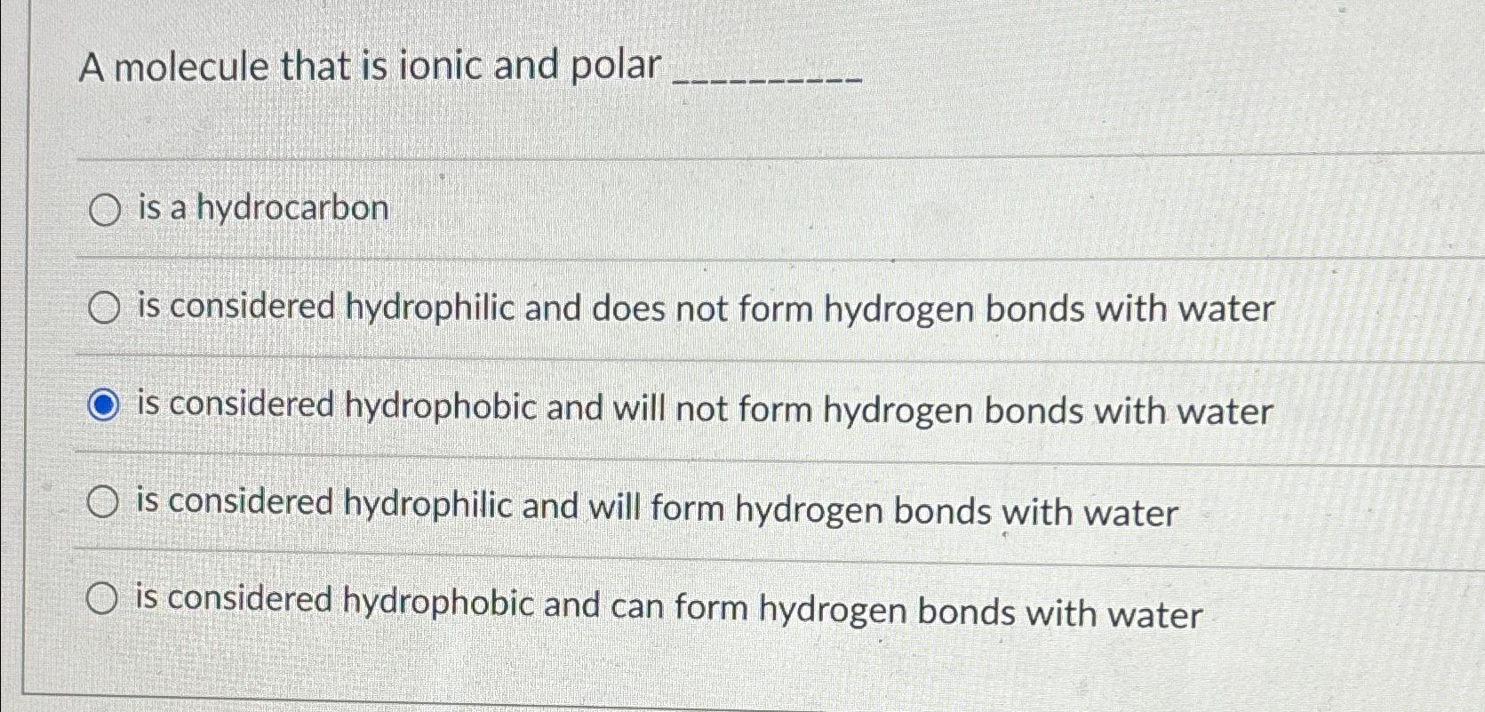 Solved A Molecule That Is Ionic And Polaris A Hydrocarbonis Chegg