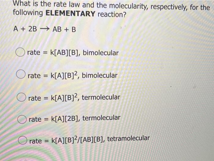 Solved What Is The Rate Law And The Molecularity Chegg