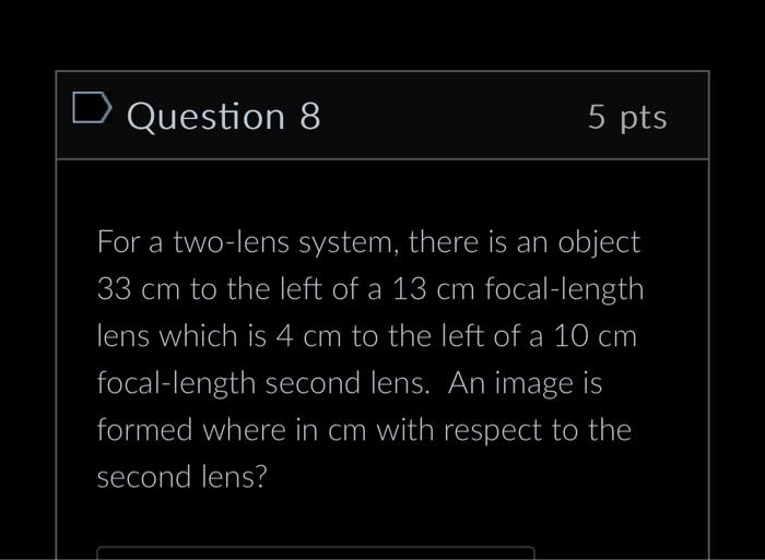 Question Pts For A Two Lens System There Is An Chegg