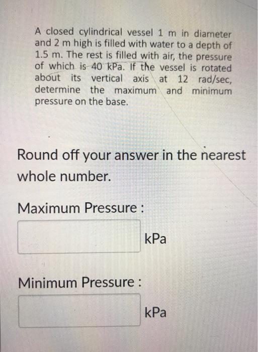 A Closed Cylindrical Vessel M In Diameter And M Chegg