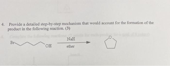 Solved 4 Provide A Detailed Step By Step Mechanism That Chegg