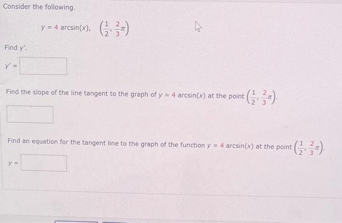 Consider the following y 4arcsin x 21 32π Find Chegg