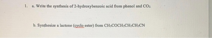 Solved A Write The Synthesis Of Hydroxybenzoic Acid Chegg