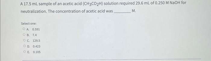 Solved A Ml Sample Of An Acetic Acid Ch Co H Solution Chegg