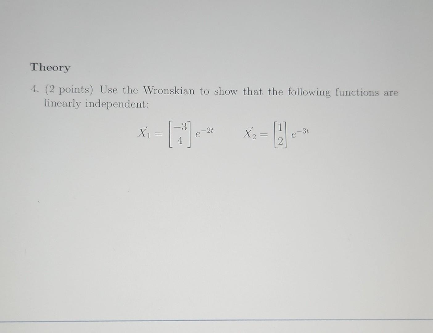 Solved 4 2 Points Use The Wronskian To Show That The Chegg