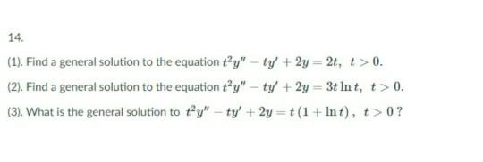 Solved Find A General Solution To The Equation Ty Chegg