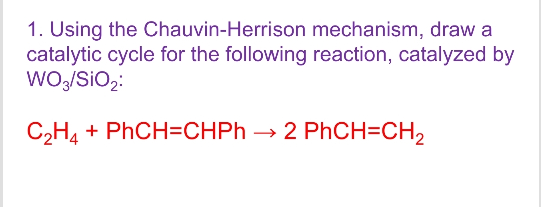 Solved Using The Chauvin Herrison Mechanism Draw A Chegg