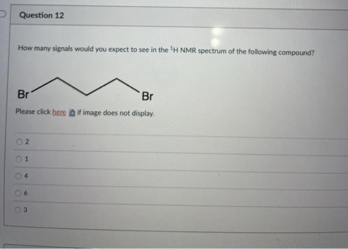 Solved Question 12 How Many Signals Would You Expect To See Chegg