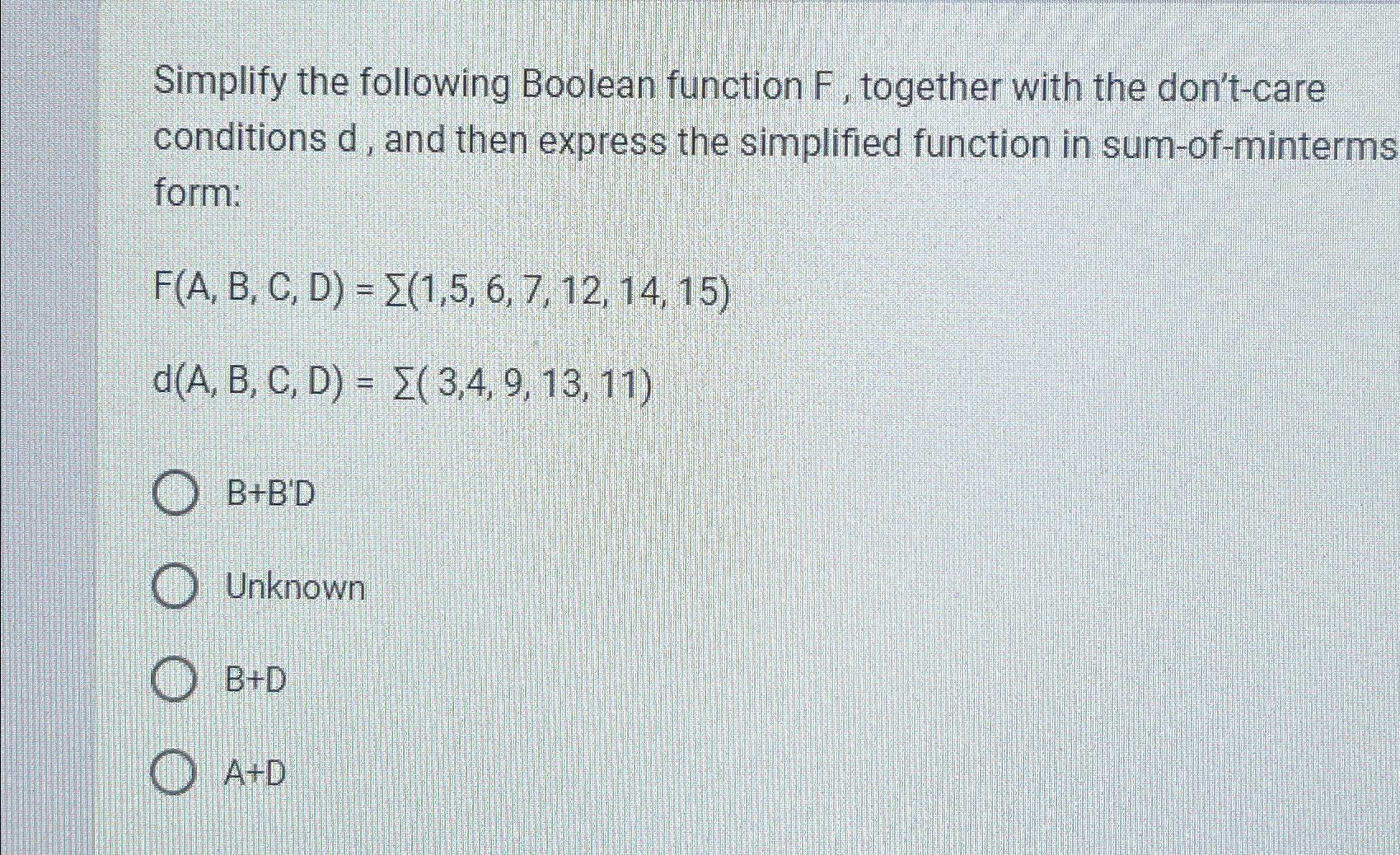 Solved Simplify The Following Boolean Function F Together Chegg