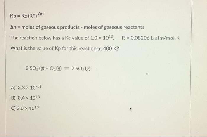 Solved Kp Kc Rt N N Moles Of Gaseous Products Moles Of Chegg