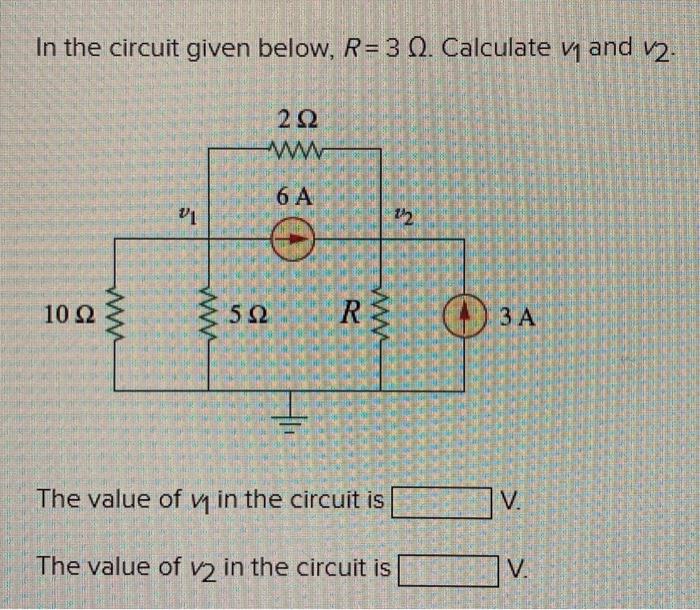 Solved In The Circuit Given Below R Calculate V And Chegg