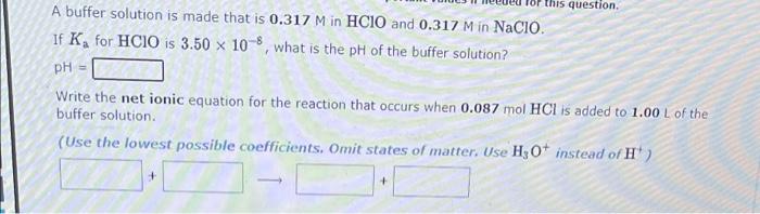 A Buffer Solution Is Made That Is 0 317 M In HCIO And Chegg