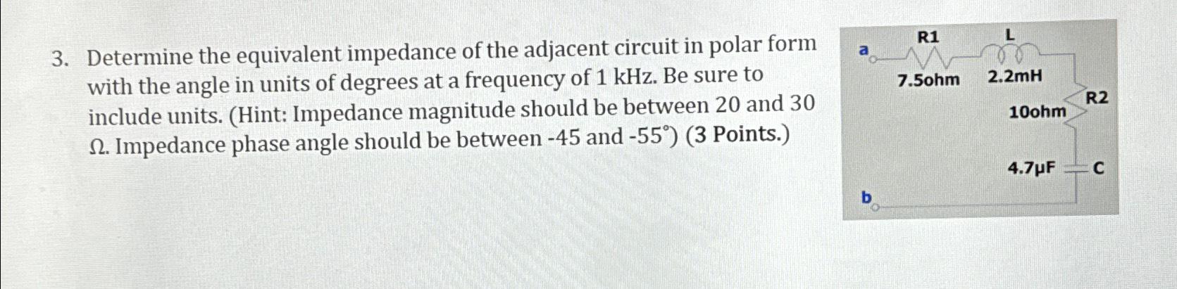 Solved Determine The Equivalent Impedance Of The Adjacent Chegg