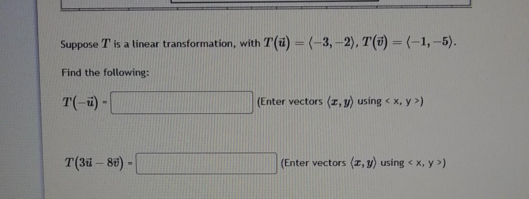 Solved Suppose T Is A Linear Transformation With Chegg