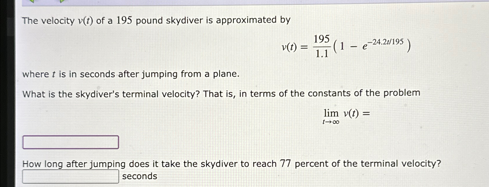 Solved The Velocity V T Of A Pound Skydiver Is Chegg